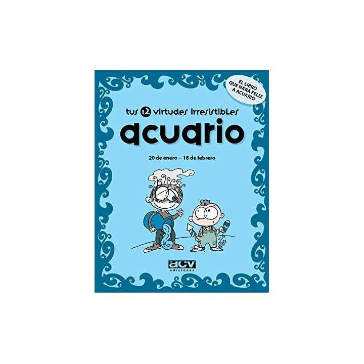 Tus 12 Virtudes Irresistibles: Acuario